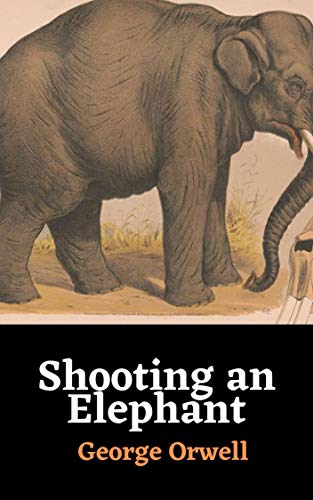 The Book Cover of Shooting an Elephant