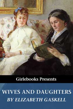 Wives and Daughters by Elizabeth Gaskell