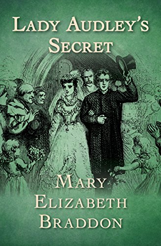 Mary Elizabeth Braddon's Lady Audley's Secret