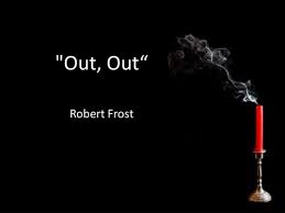 Out, Out by Robert Frost