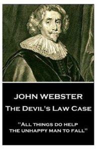 john-webster-the-devils-law-case